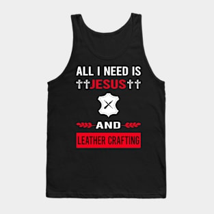 I Need Jesus And Leather Crafting Craft Leathercraft Leatherwork Leatherworking Tank Top